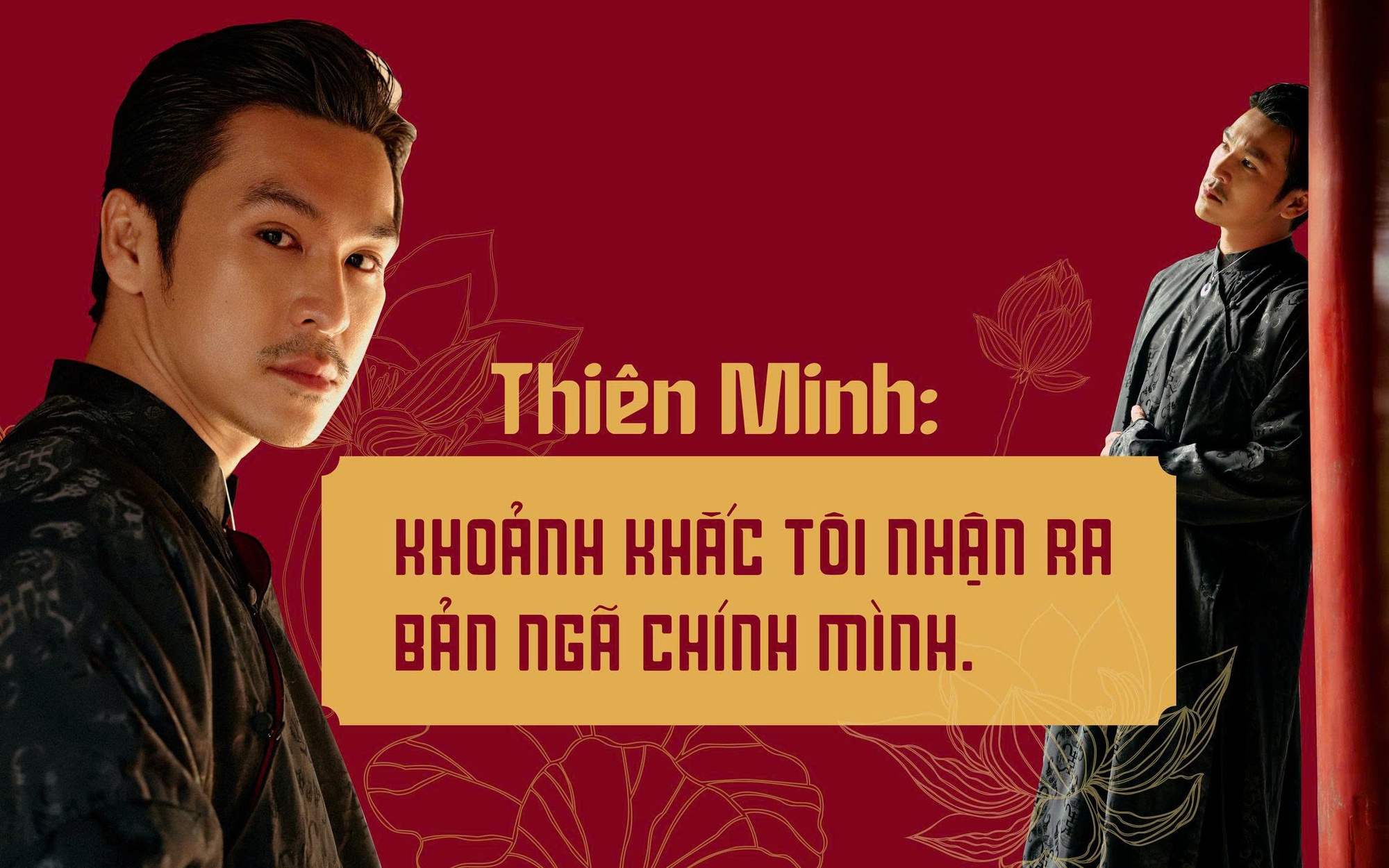 Anh tài Thiên Minh: Khoảnh khắc tôi nhận ra bản ngã chính mình