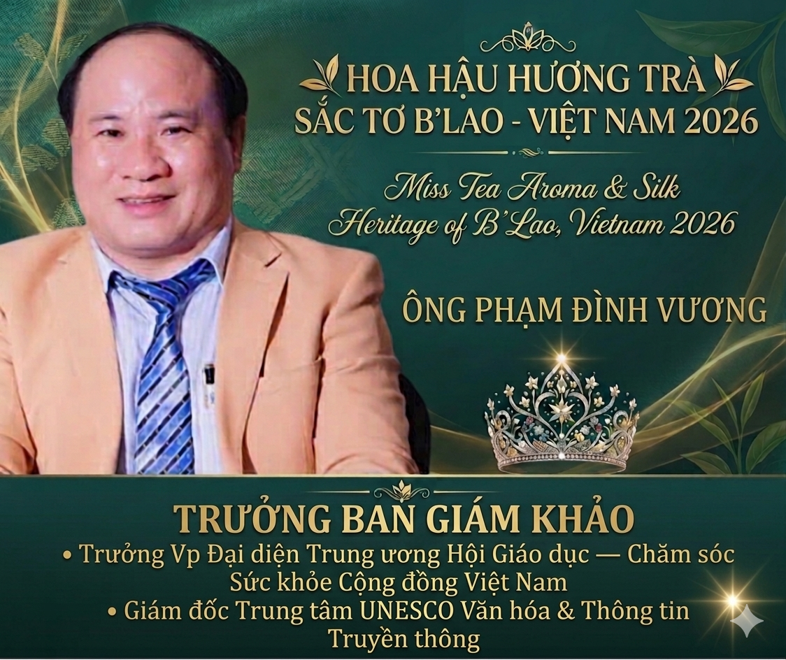 L&acirc;m Đồng chấp thuận tổ chức cuộc thi Hoa hậu Hương Tr&agrave; Sắc Tơ B'Lao &ndash; Việt Nam 2026 - Ảnh 3.