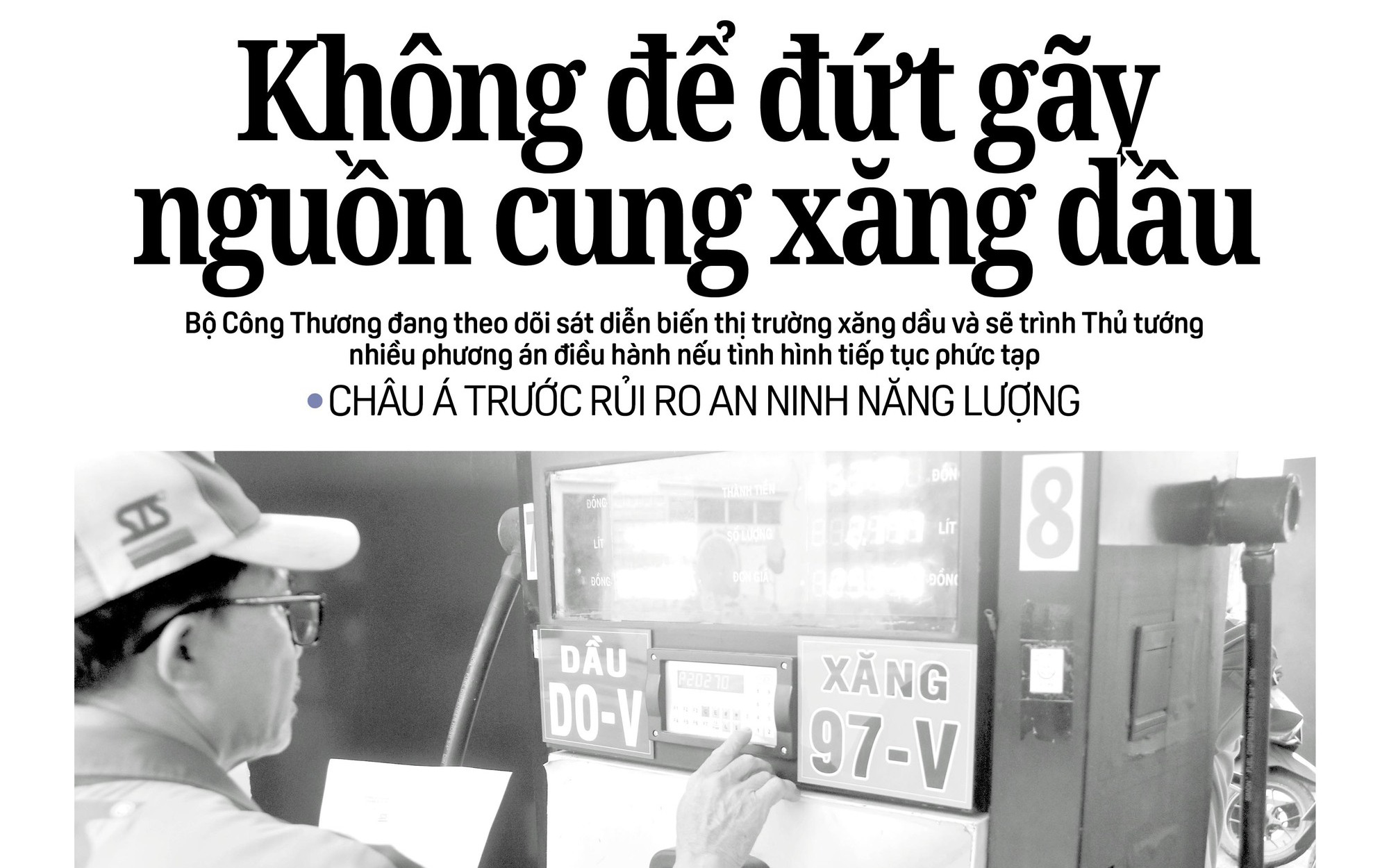 Báo in Người Lao Động 6-3: Không để đứt gãy nguồn cung xăng dầu