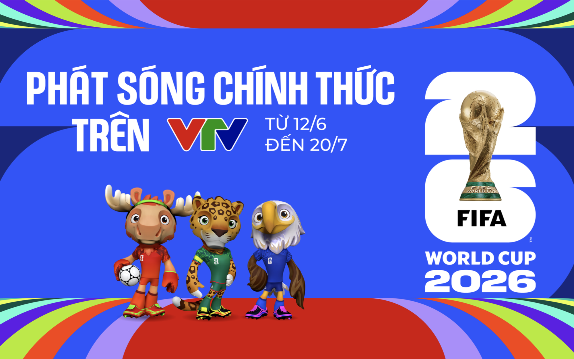 VTV công bố bản quyền truyền thông FIFA World Cup 2026
