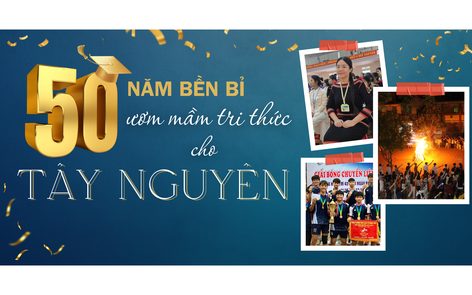 50 năm bền bỉ ươm mầm tri thức cho Tây Nguyên