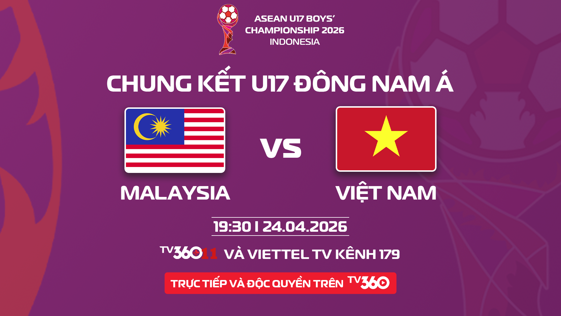 Chung kết U17 Việt Nam và U17 Malaysia, độc quyền phát sóng trên TV360 - Ảnh 2.