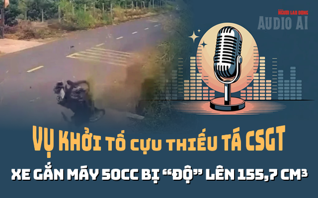 Vụ khởi tố cựu thiếu tá CSGT: Xe 50 cc của nam sinh bị “độ” lên gấp 3 lần, luật sư nói về mức phạt