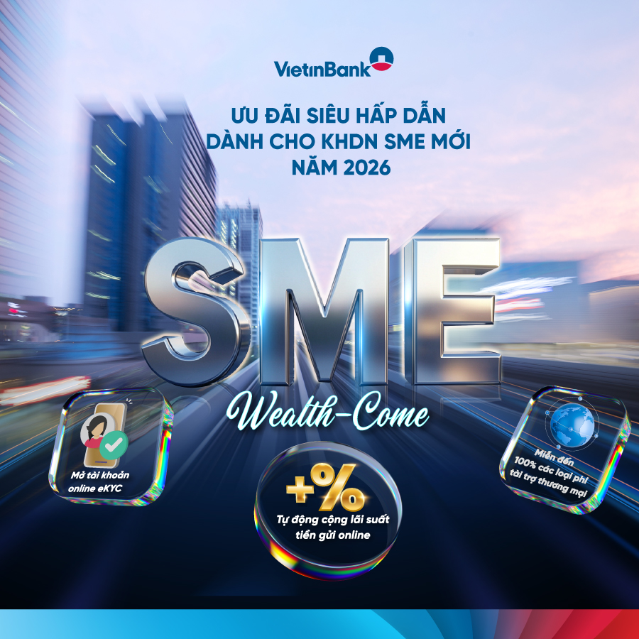 VietinBank tưng bừng ưu đ&atilde;i ch&agrave;o đ&oacute;n KHDN SME mới - Ảnh 2.