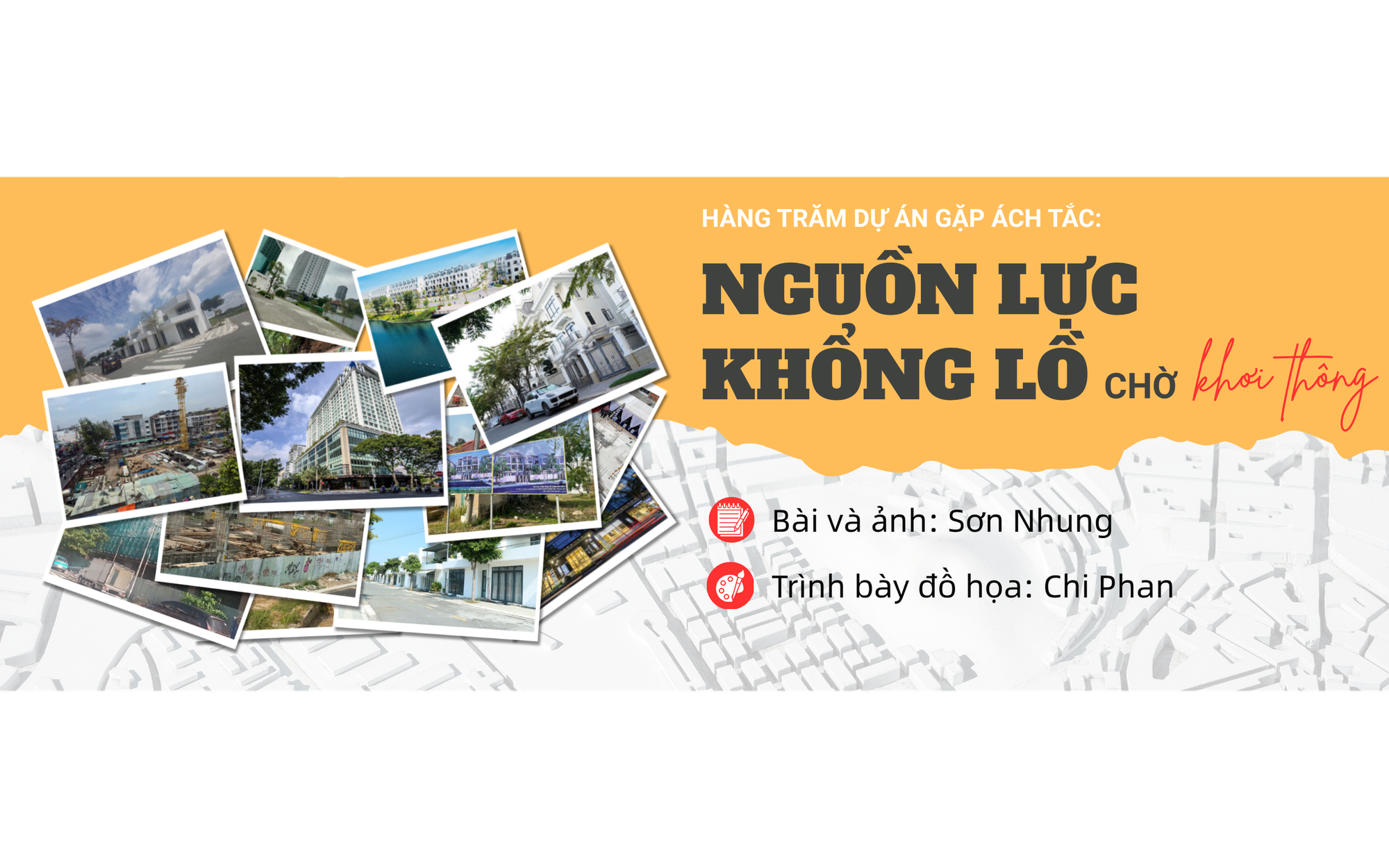 [eMagazine] - Hàng trăm dự án gặp ách tắc: Nguồn lực khổng lồ chờ khơi thông