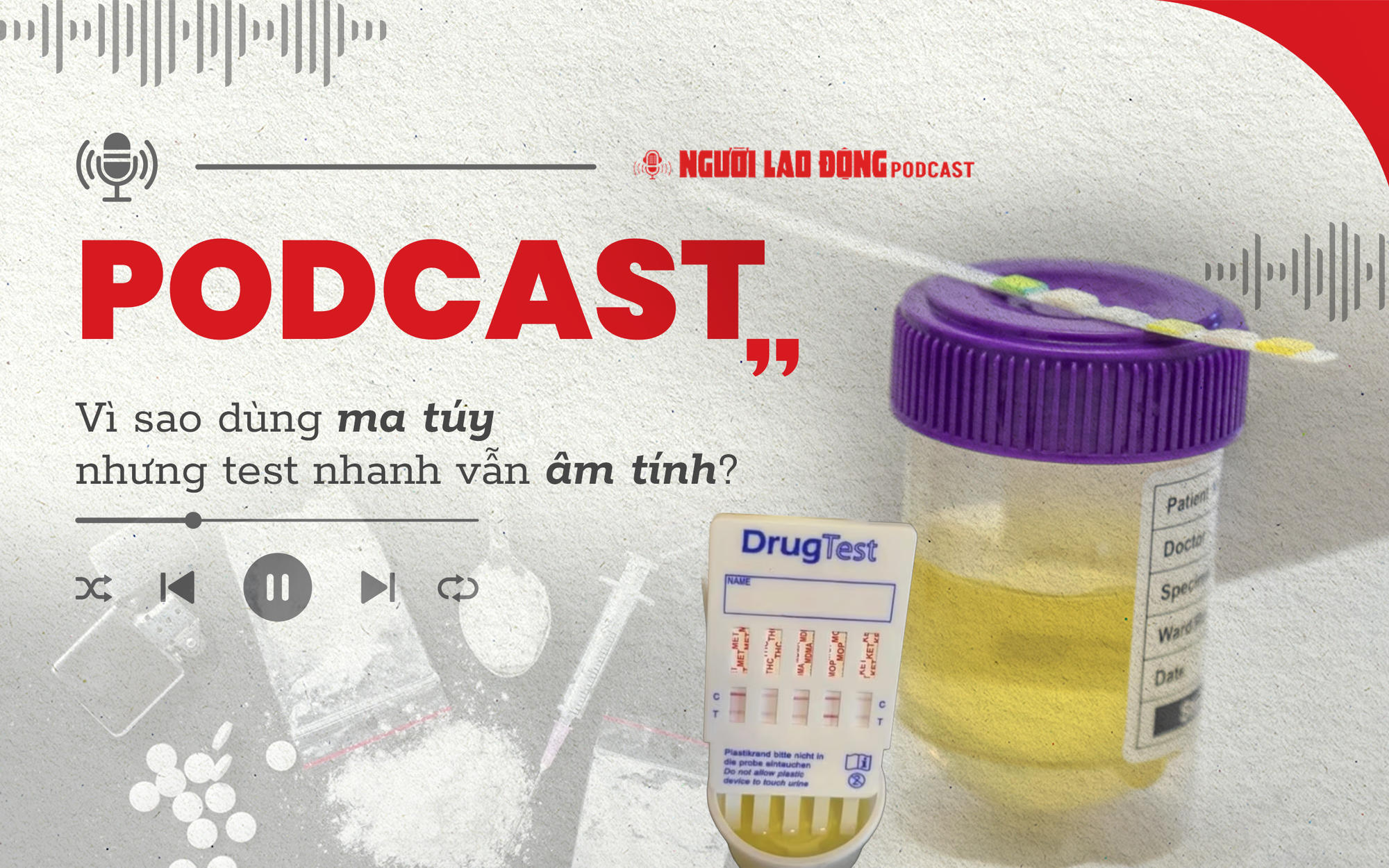 Vì sao dùng ma túy nhưng test nhanh vẫn âm tính?