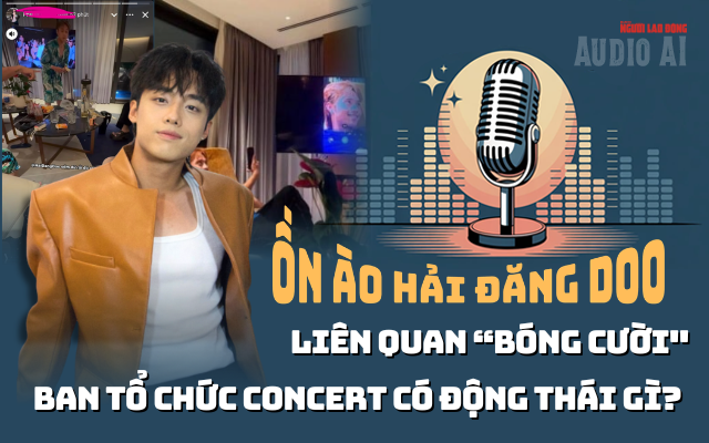Ồn ào Hải Đăng Doo liên quan "bóng cười": Ban tổ chức concert có động thái gì?