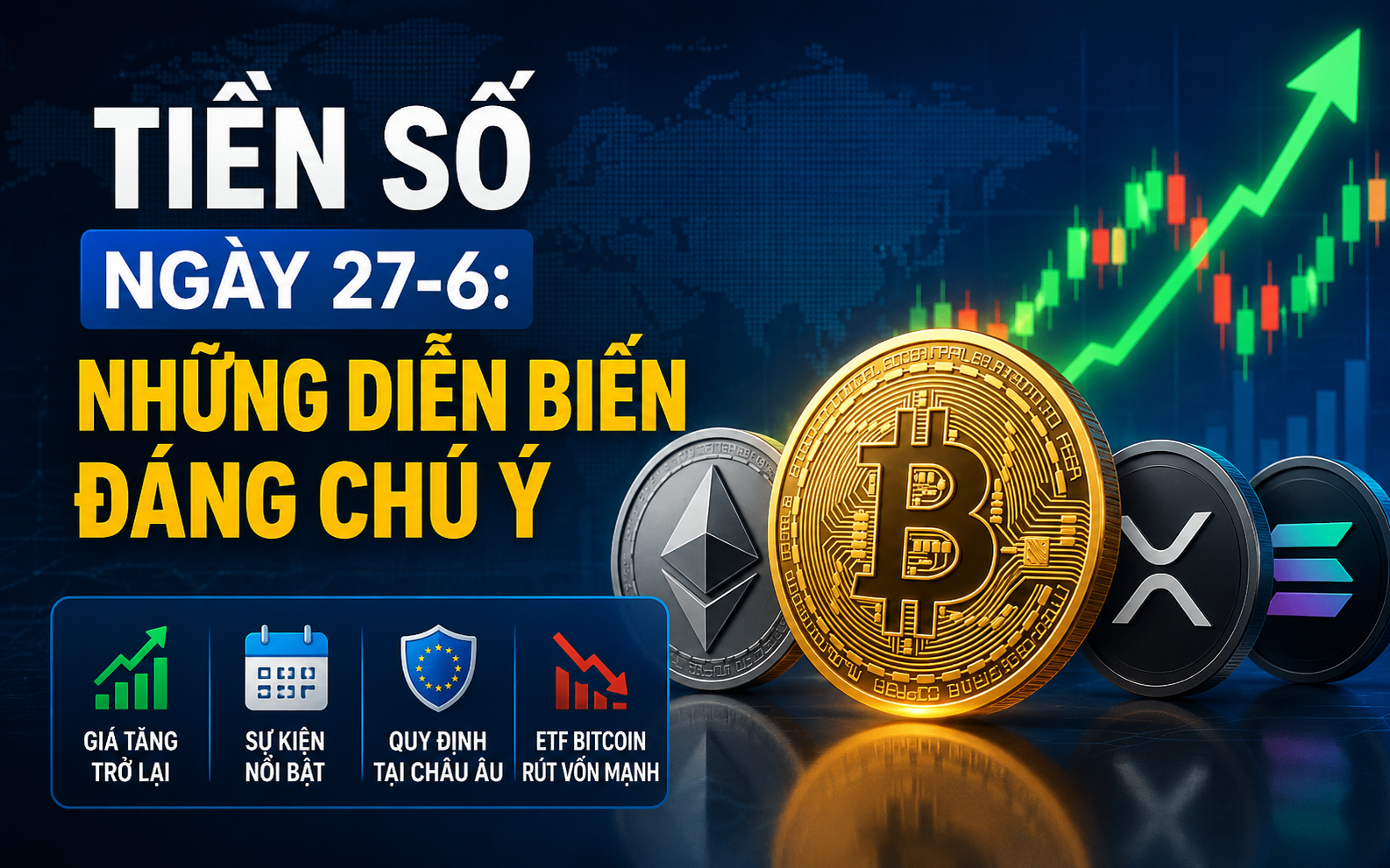 Thị trường tiền số hôm nay, 27-6: Nhiều diễn biến đáng chú ý