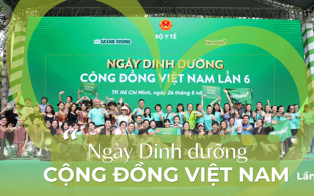 Herbalife Việt Nam bền bỉ đồng hành cùng Ngày Dinh dưỡng cộng đồng Việt Nam lần 6
