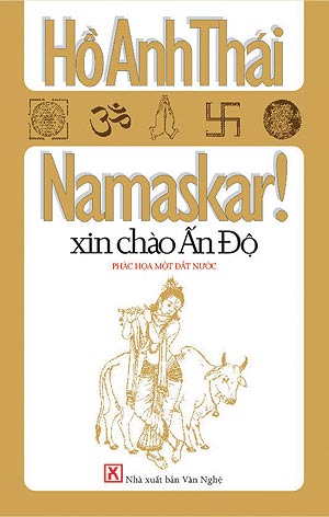 Namaskar! Xin chào Ấn Độ (Hồ Anh Thái)