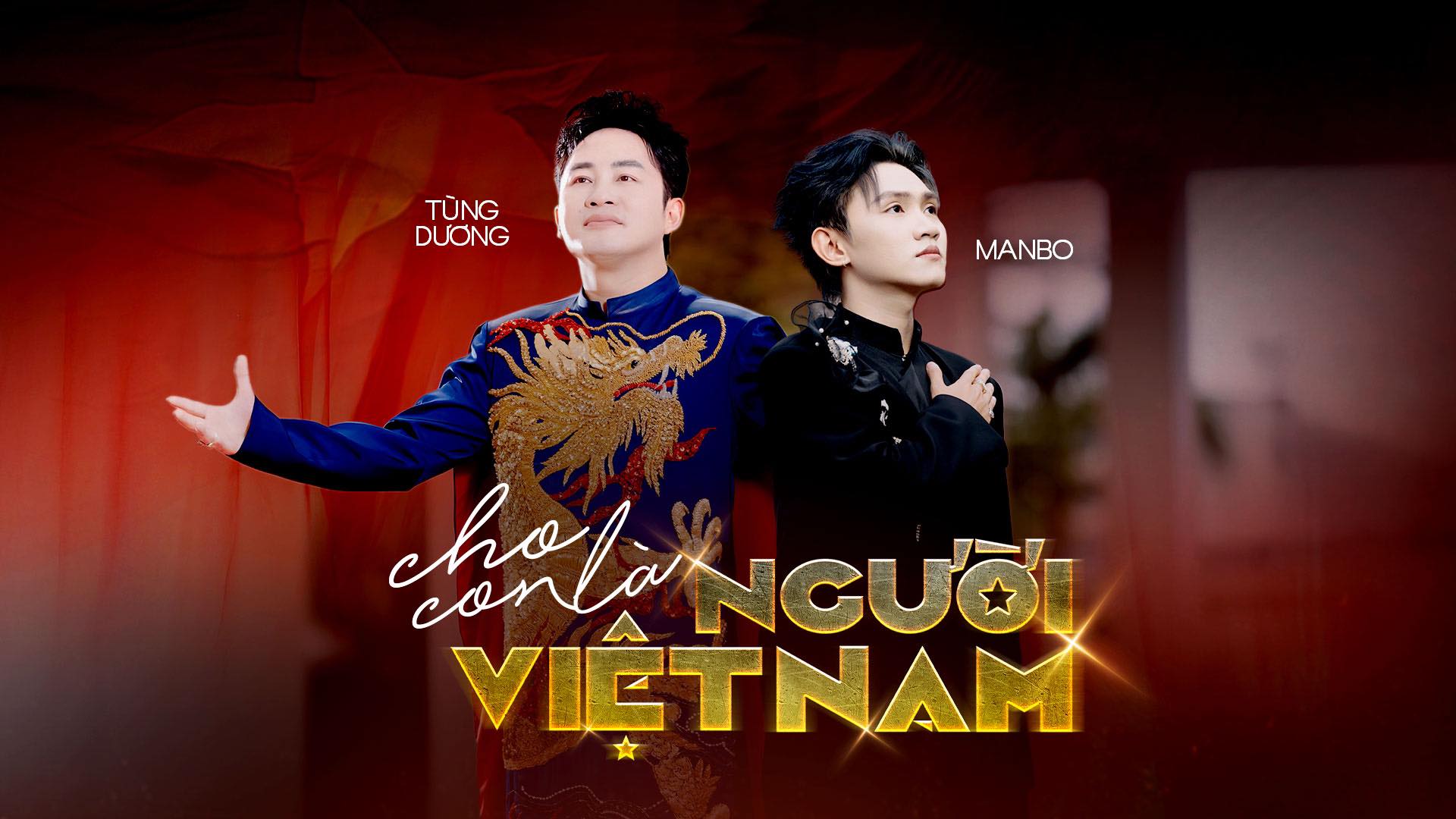 Ca sĩ T&ugrave;ng Dương kết hợp với Rapper Manbo trong MV mới Cho con l&agrave; người Việt Nam