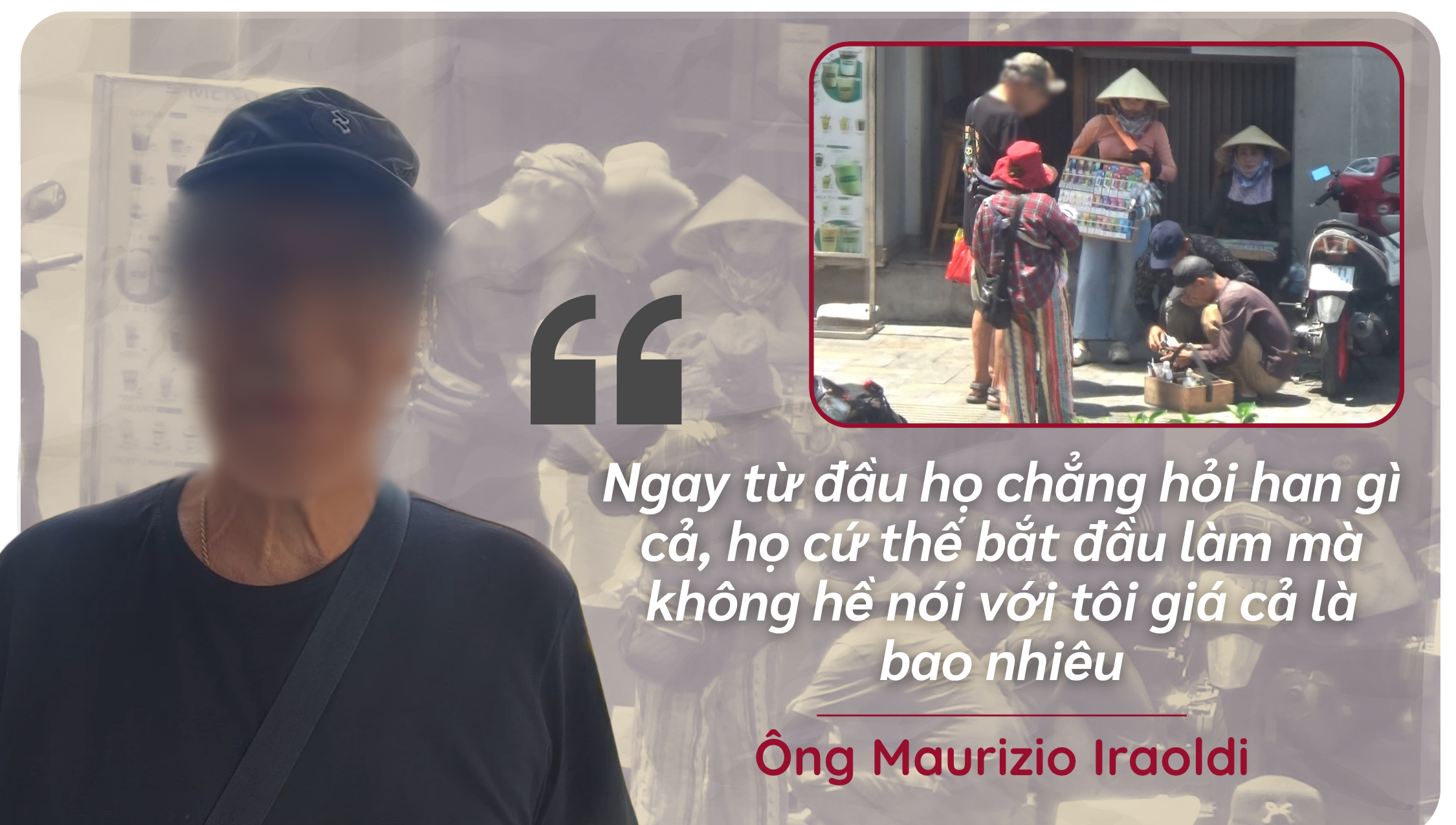 ẢNH GHÉP 2 - Ngày 17-3, ông Maurizio Iraoldi (quốc tịch Ý) cho biết mình cũng bị nhóm đánh giày chèo kéo khi ông vừa ra khỏi chợ. Kèm trích dẫn “Tôi gần như bị tấn công b….png