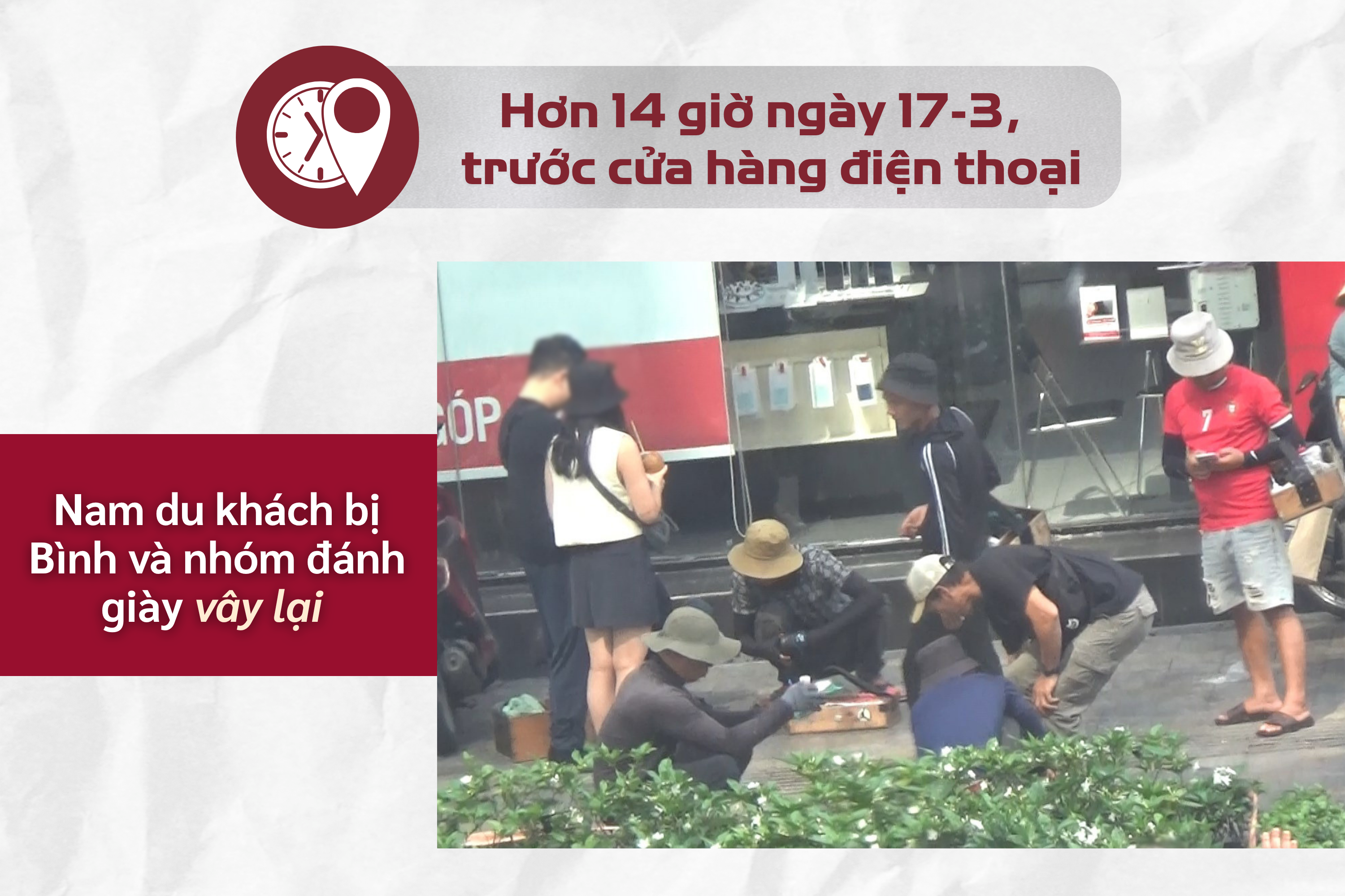 ẢNH GHÉP 4 - Hơn 14 giờ ngày 17-3, một nam du khách đi bộ một mình trên vỉa hè đoạn trước cửa hàng FPT thì bị Nguyễn Trọng Bình (34 tuổi, quê Thanh Hóa) và nhóm đánh giày vây lại để đánh giày. (2 .png