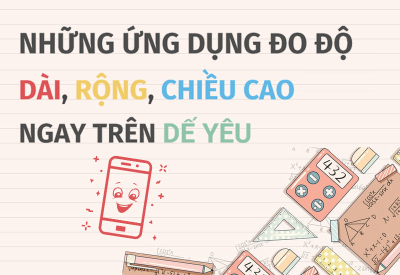 Những ứng dụng đo độ dài, rộng và chiều cao ngay trên smartphone