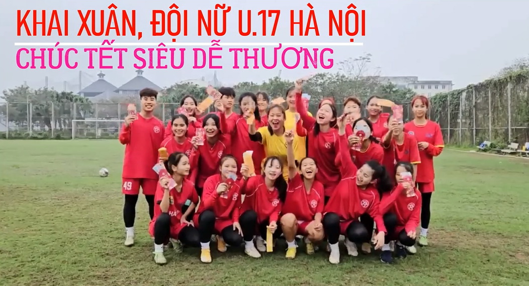 Video các cầu thủ nữ chúc Tết siêu dễ thương 