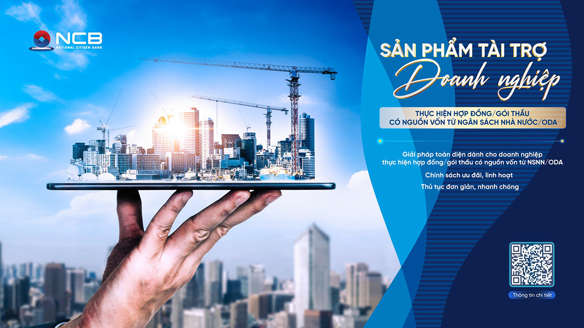 NCB cung cấp giải pháp tài chính linh hoạt cho nhà thầu thực hiện hợp đồng có nguồn vốn từ ngân sách nhà nước, ODA.jpg