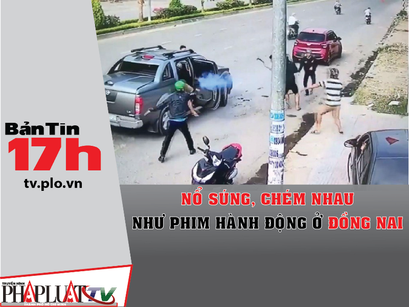 Nổ súng, chém nhau như phim hành động ở Đồng Nai