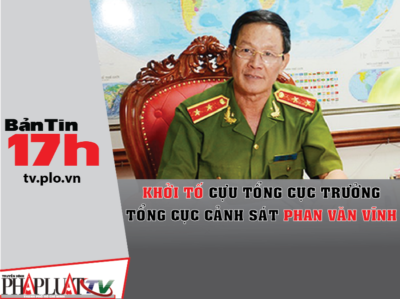 Khởi tố cựu Tổng cục trưởng Tổng cục Cảnh sát