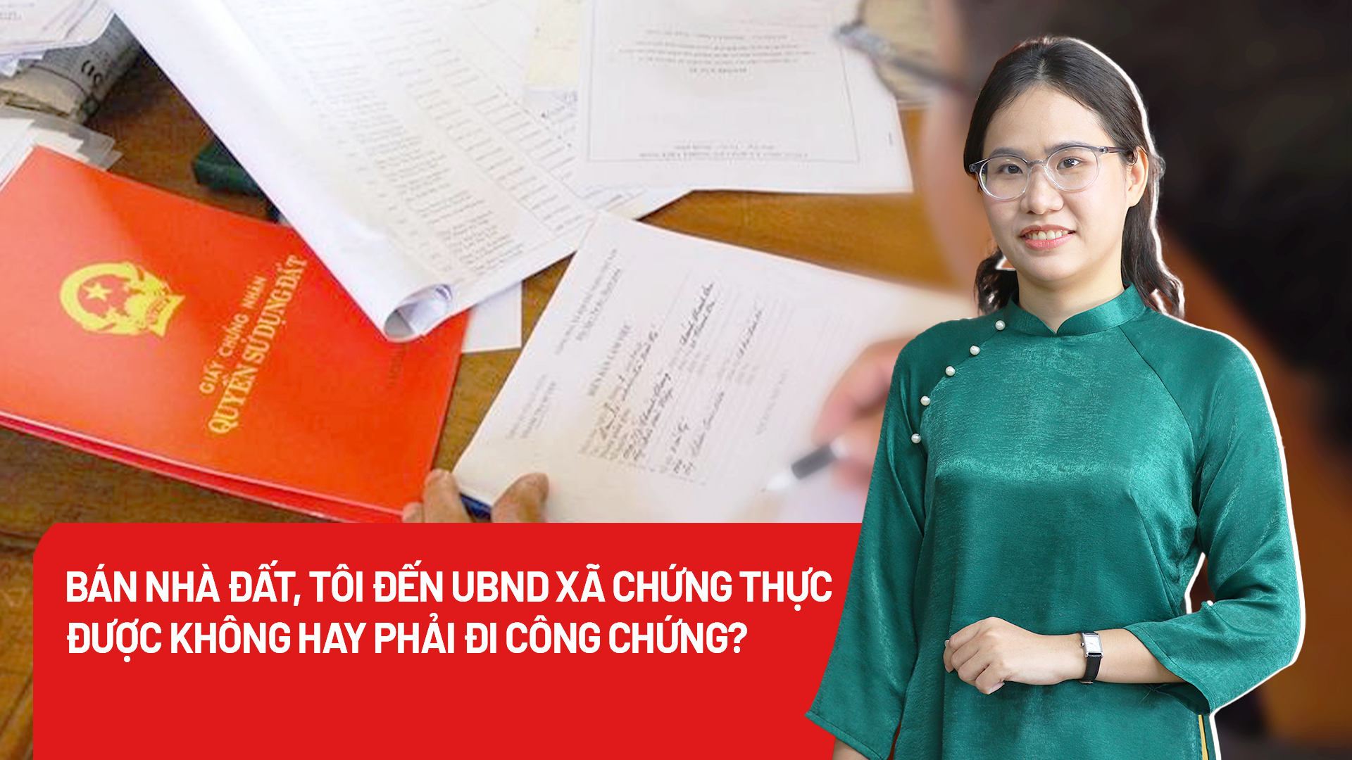 Bán nhà đất, tôi đến UBND xã chứng thực được không hay phải đi công chứng?