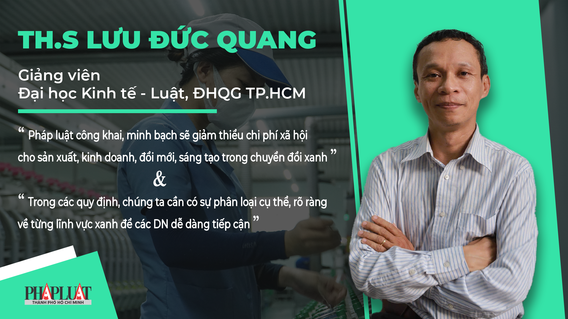 Pháp luật công khai, minh bạch sẽ giảm thiểu chi phí xã hội cho sản xuất, kinh doanh, đổi mớ, sáng tạo trong chuyển đổi xanh...