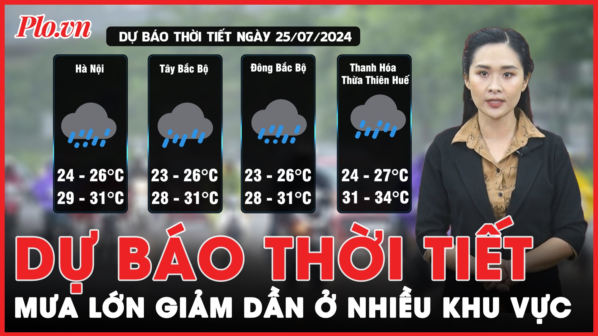 Dự báo thời tiết 25/7: Mưa lớn giảm dần ở nhiều khu vực