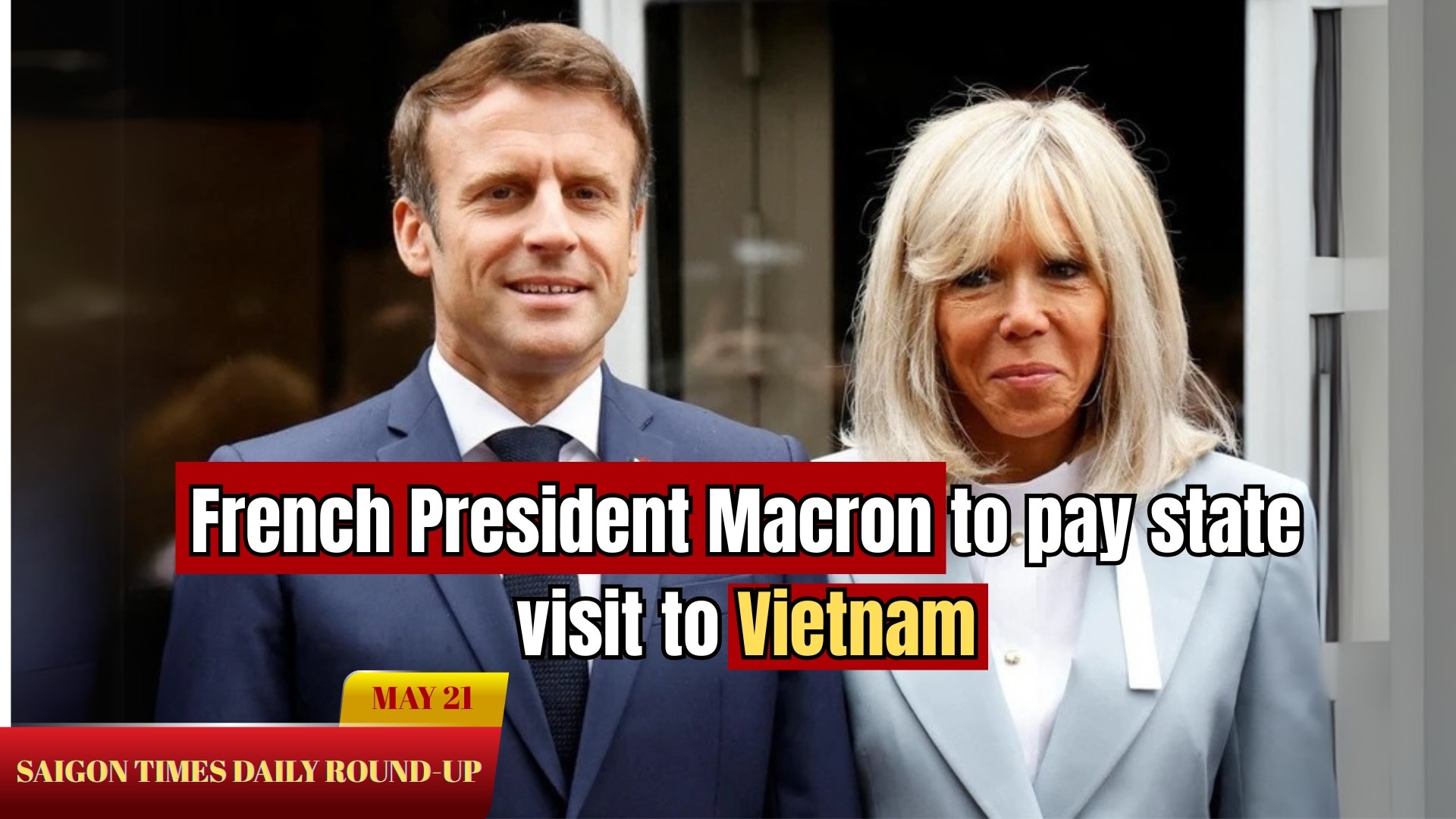 Daily Round-up: French President Macron to pay state visit to Vietnam