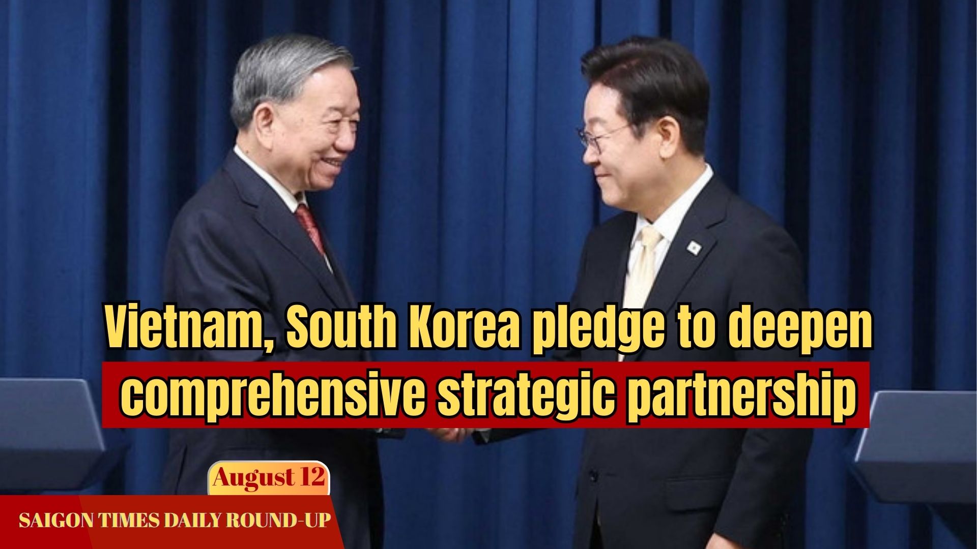 Daily Round-up: Vietnam, South Korea pledge to deepen comprehensive strategic partnership