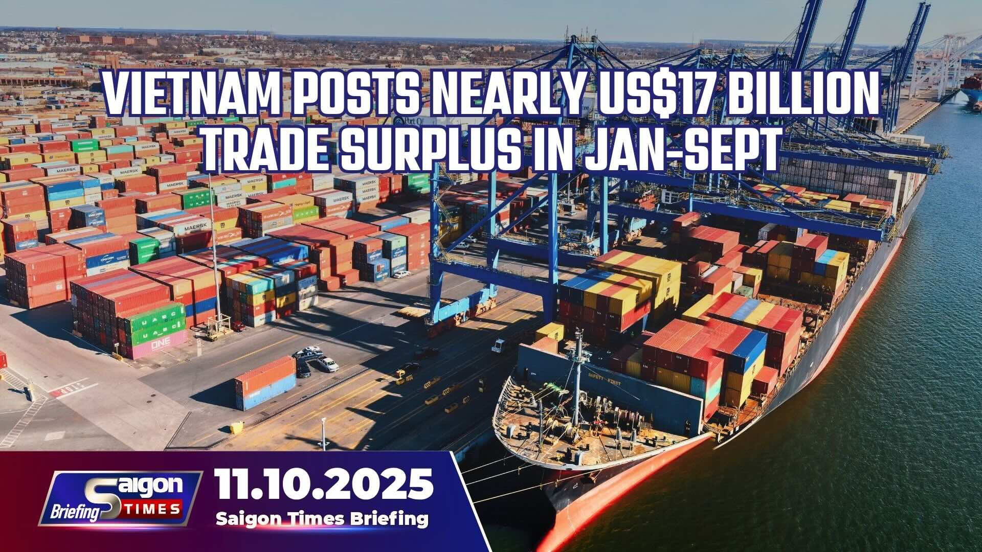 Vietnam posts nearly US$17 billion trade surplus in Jan-Sept
