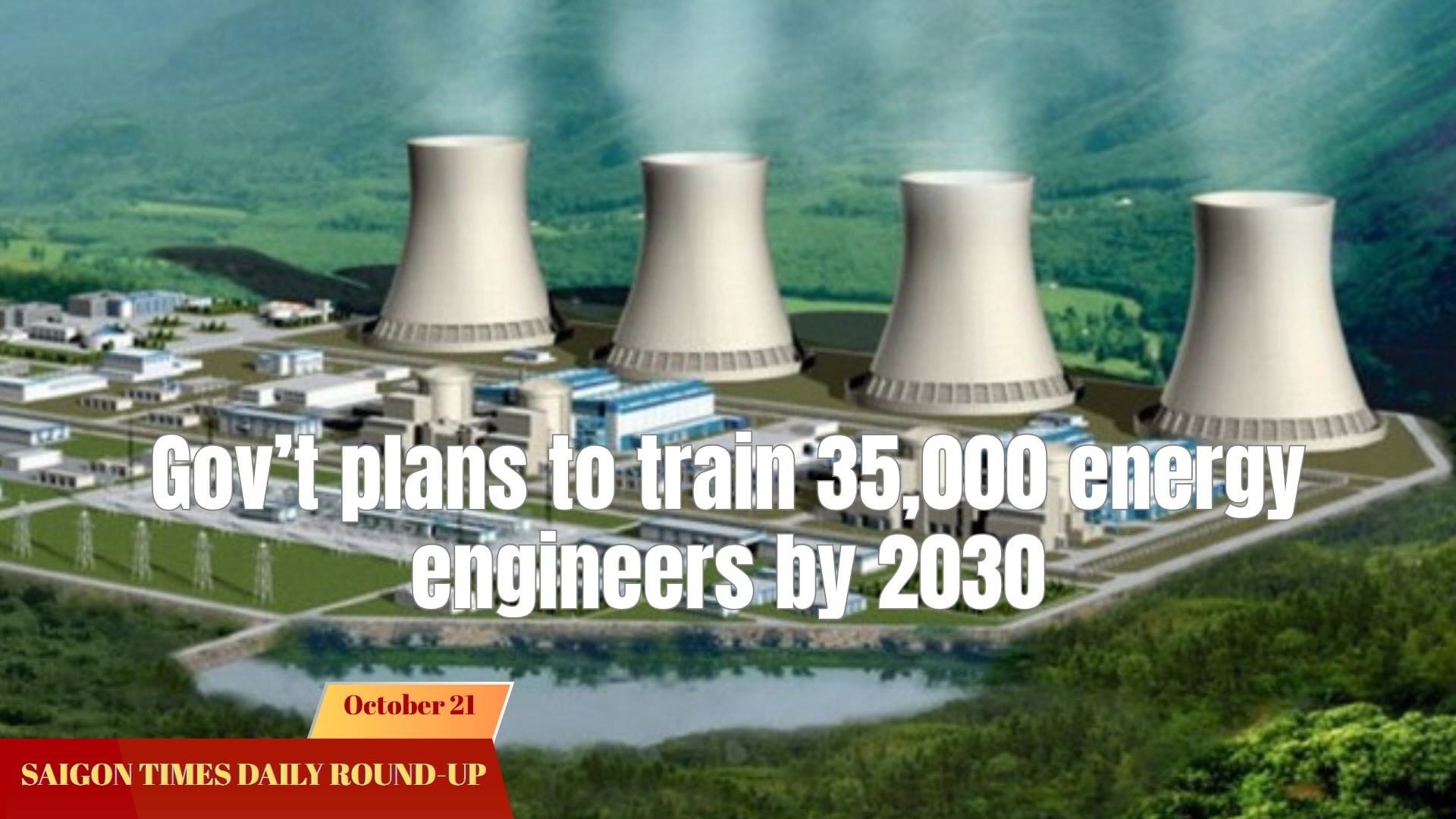 Daily Round-up: Gov’t plans to train 35,000 energy engineers by 2030
