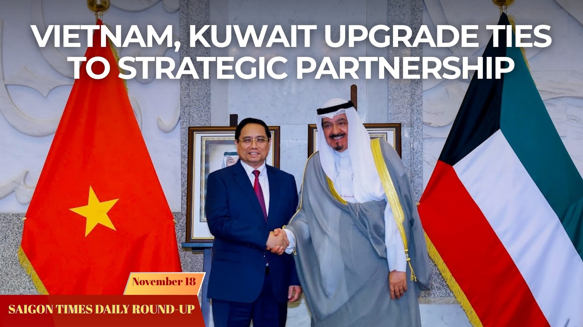 Daily Round-up: Vietnam, Kuwait upgrade ties to strategic partnership