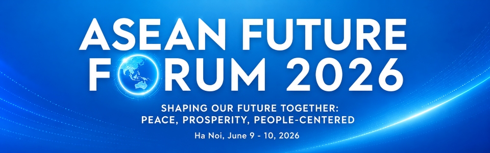 ASEAN Future Forum 2026 to focus on growth, regional economic integration