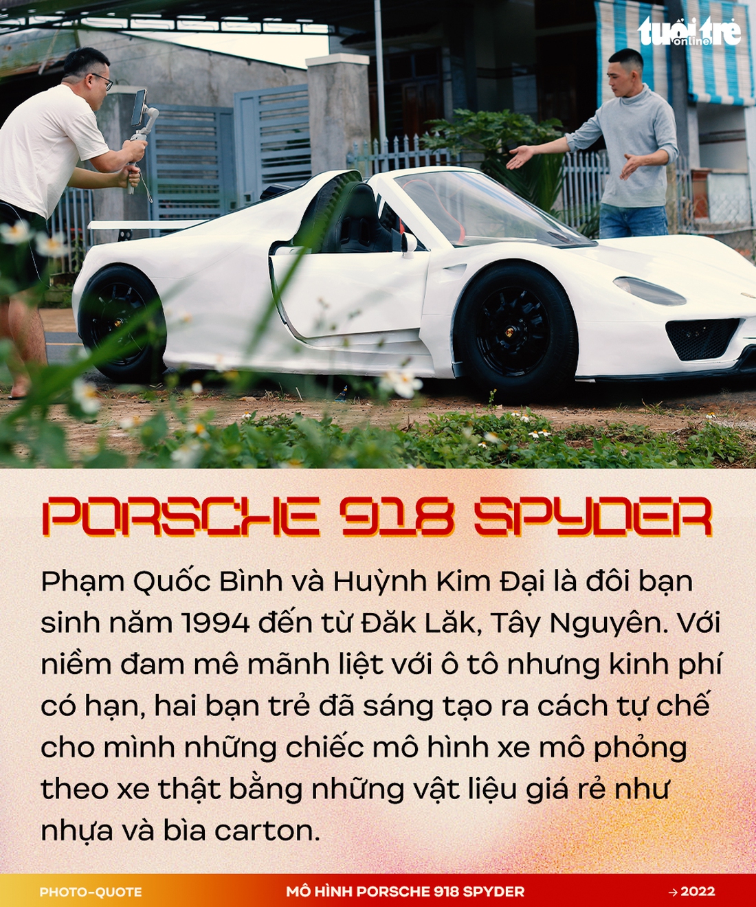 Đôi bạn 9X Tây Nguyên làm mô hình Porsche 918 Spyder gây sốt cộng đồng quốc tế - Ảnh 1.