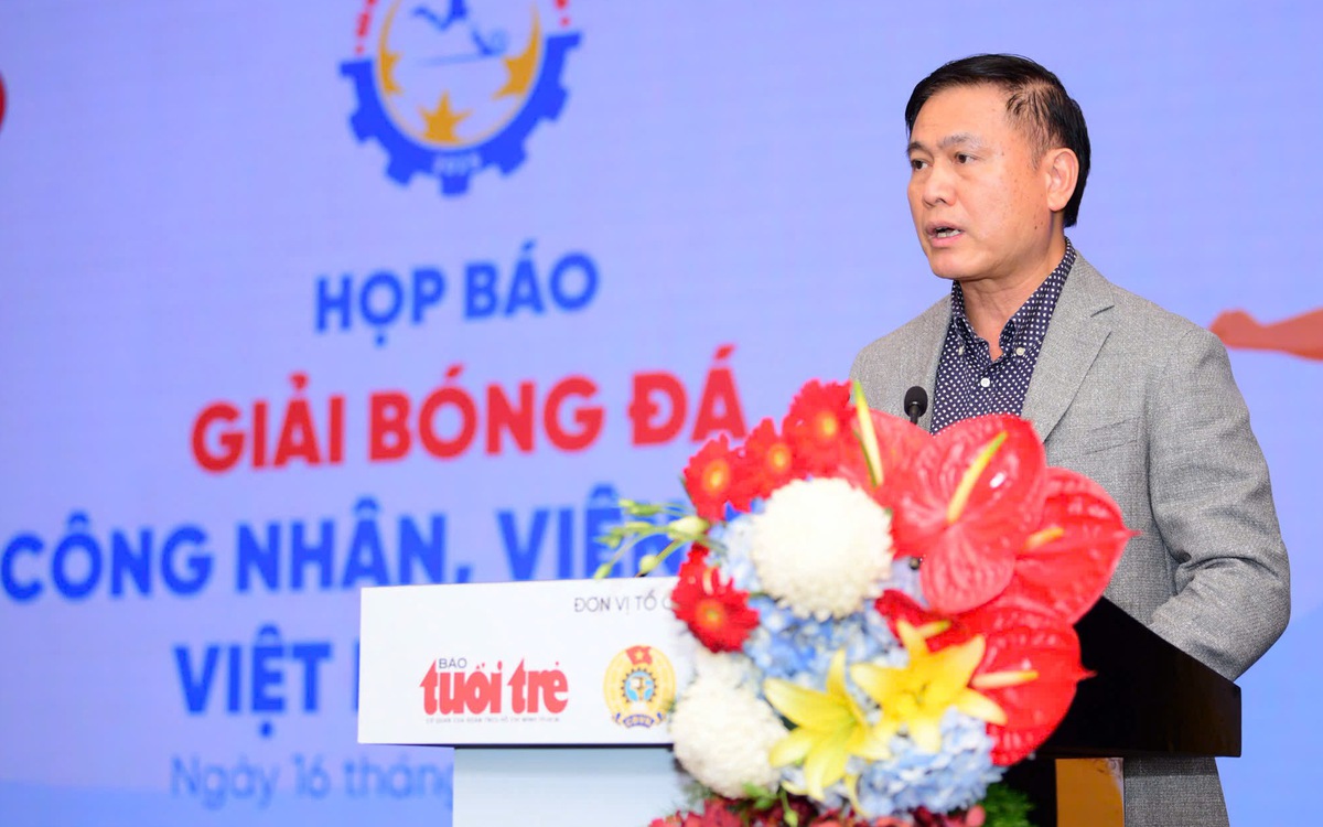 Phó chủ tịch VFF Trần Anh Tú: Bóng đá công nhân, viên chức sẽ lan tỏa mạnh mẽ hơn
