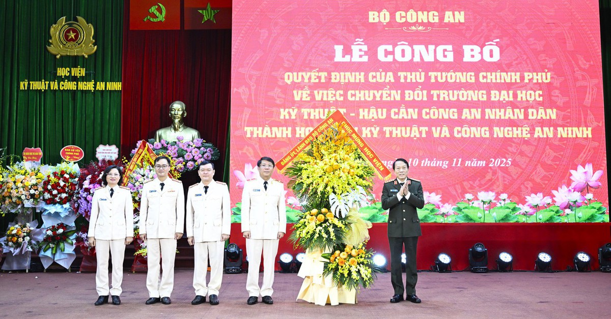 Chuyển đổi Trường đại học Kỹ thuật - Hậu cần CAND thành Học viện Kỹ thuật và Công nghệ an ninh