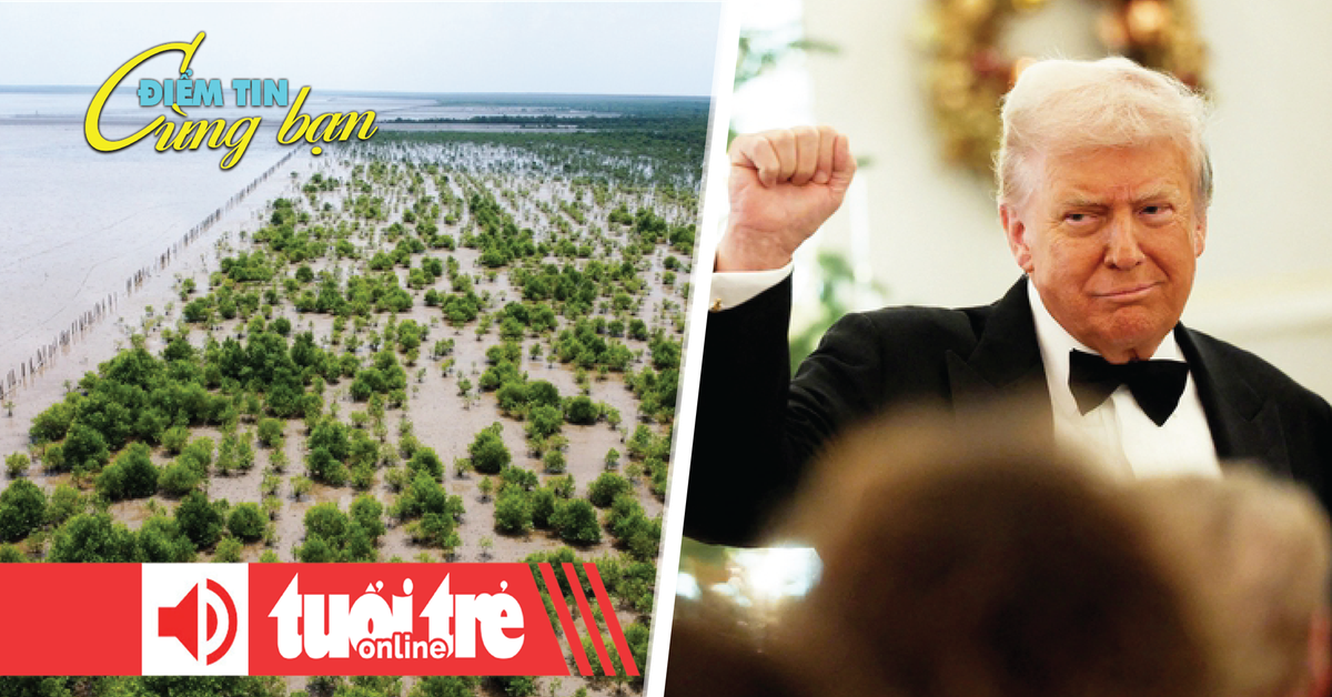 Điểm tin 18h: Cà Mau dẫn đầu về trồng rừng ven biển; Mỹ thay đổi chiến lược an ninh quốc gia