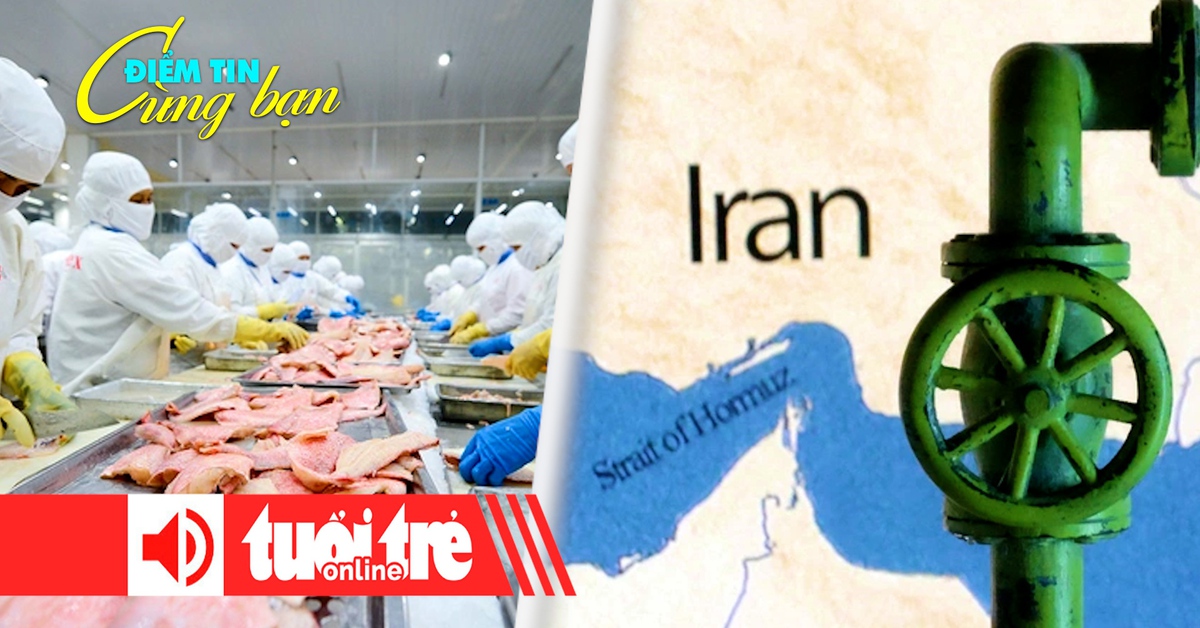 Điểm tin 18h: Cá tra Việt Nam nhận tin vui lớn từ Mỹ; Iran và 'con át chủ bài' Hormuz