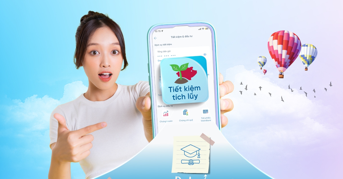‘Tiết kiệm thông minh - làm chủ tài chính’ cùng VietinBank