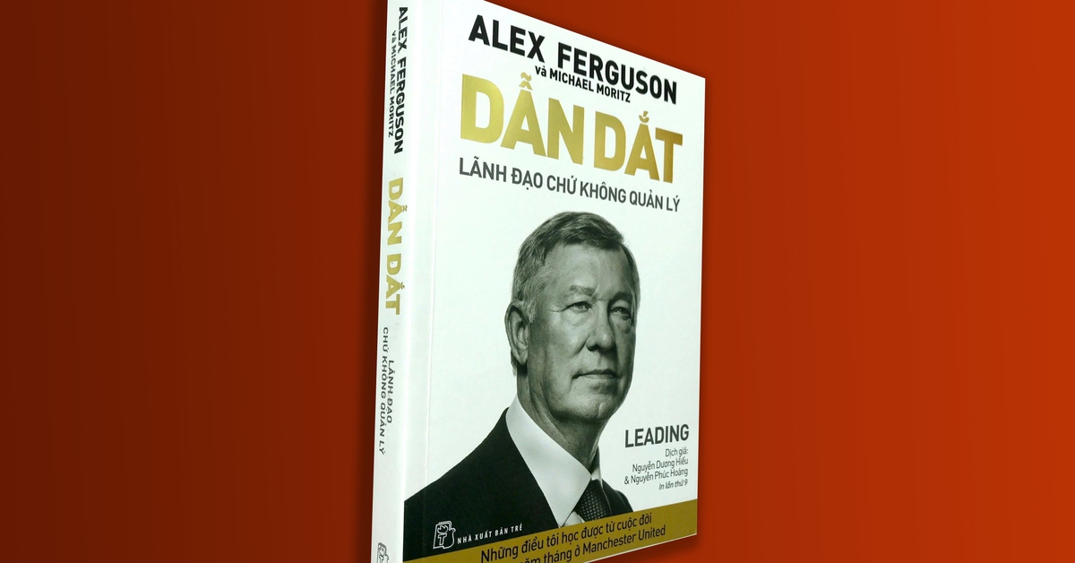 Sir Alex Ferguson và bài học 'dẫn dắt chứ không quản lý' từ sân cỏ