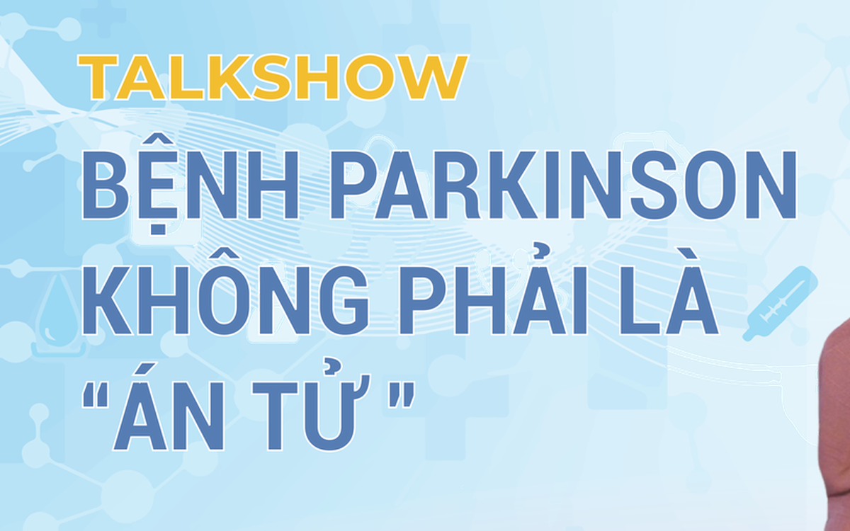 Parkinson không phải ‘án tử’