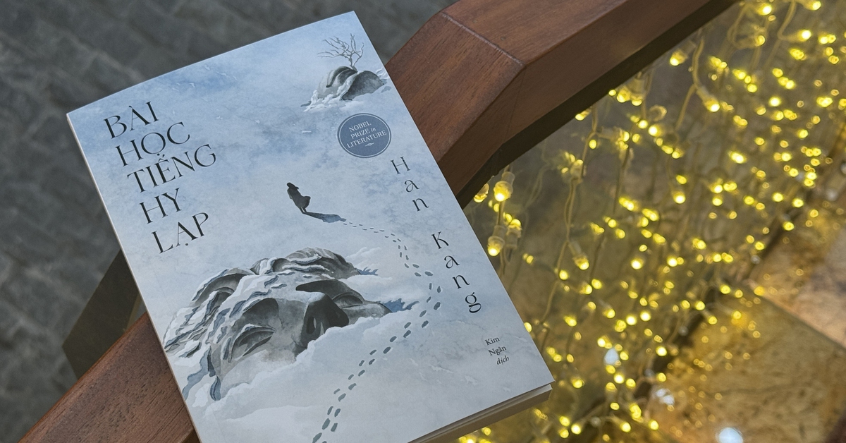 Bài học tiếng Hy Lạp của tác gia Nobel Han Kang: Quyền năng của ngôn từ