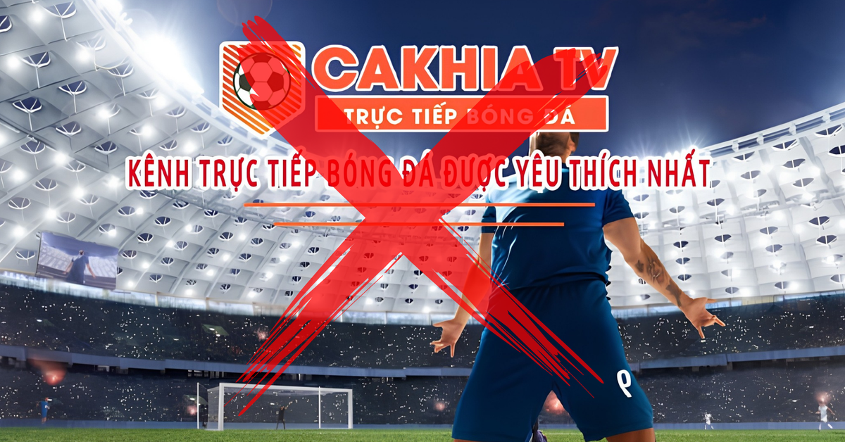 Khởi tố 23 bị can liên quan các trang web bóng đá lậu như CakhiaTV, RakhoiTV, CaheoTV...