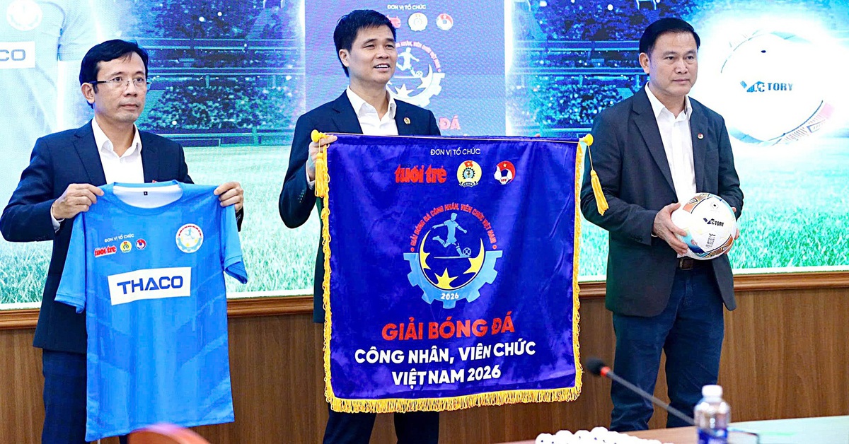 Khai mạc Giải bóng đá công nhân, viên chức Việt Nam 2026: Sân chơi ý nghĩa, danh giá