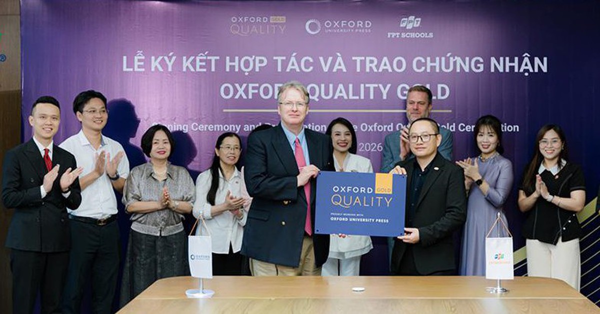 Hệ thống Trường Phổ thông FPT đạt chứng nhận Oxford Quality Gold