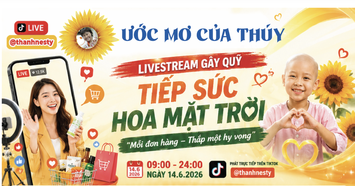 Mega livestream đặc biệt: Mua hàng vui giá hời, nhận quà, tiếp sức 'chiến binh hoa mặt trời'