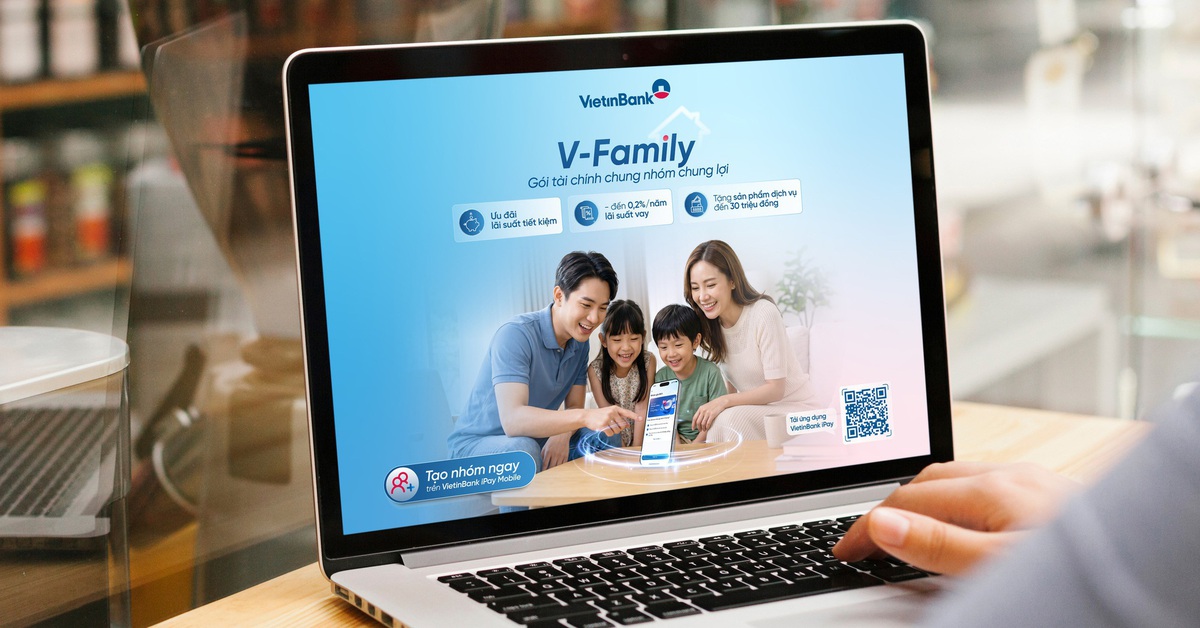 Gắn kết gia đình, mở khóa đặc quyền cùng V-Family của VietinBank