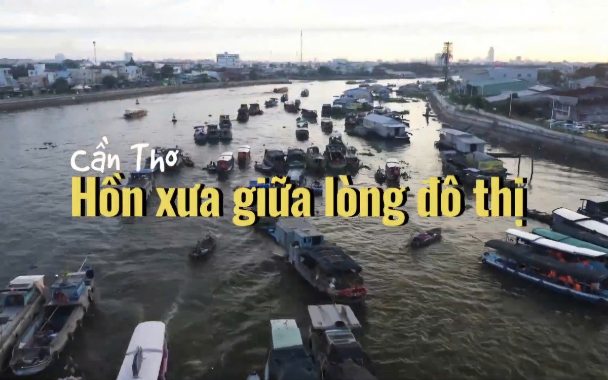 Cần Thơ: Hồn xưa giữa lòng đô thị