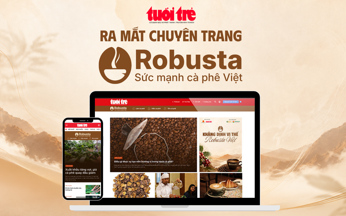 Báo Tuổi Trẻ ra mắt chuyên trang "Robusta - Sức mạnh cà phê Việt"