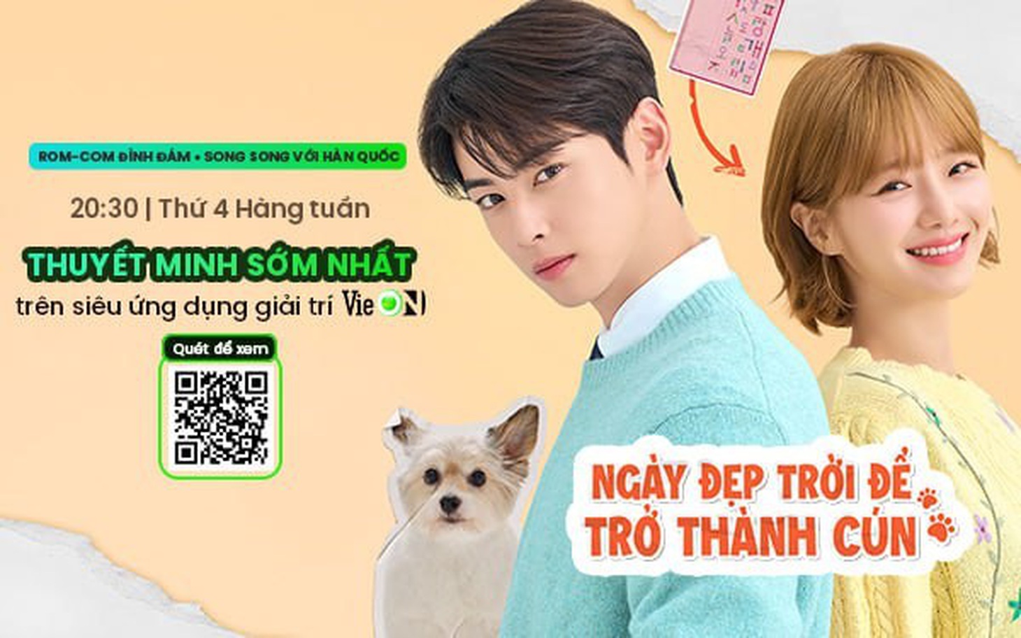 Ngày đẹp để trở thành cún được phát sóng lúc 20h30 thứ tư hằng tuần
