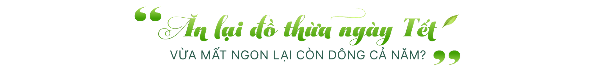 ‘Đón Tết chuẩn xanh’ và lời kêu gọi bảo vệ môi trường từ những điều đơn giản - Ảnh 3.