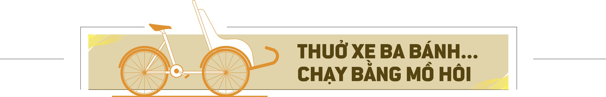 Trăm năm xe ba bánh -đời xe, phận người - Ảnh 3.